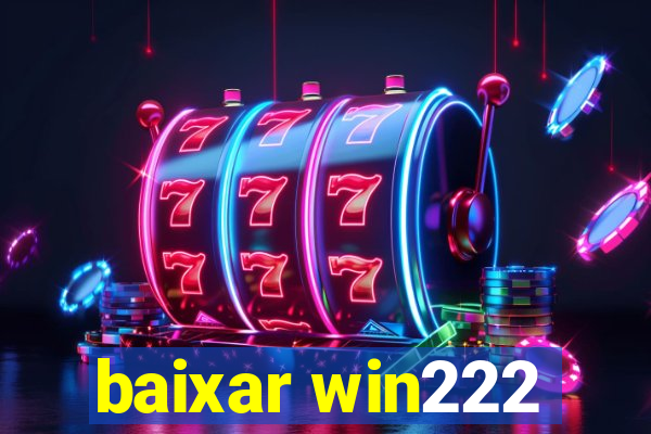 baixar win222